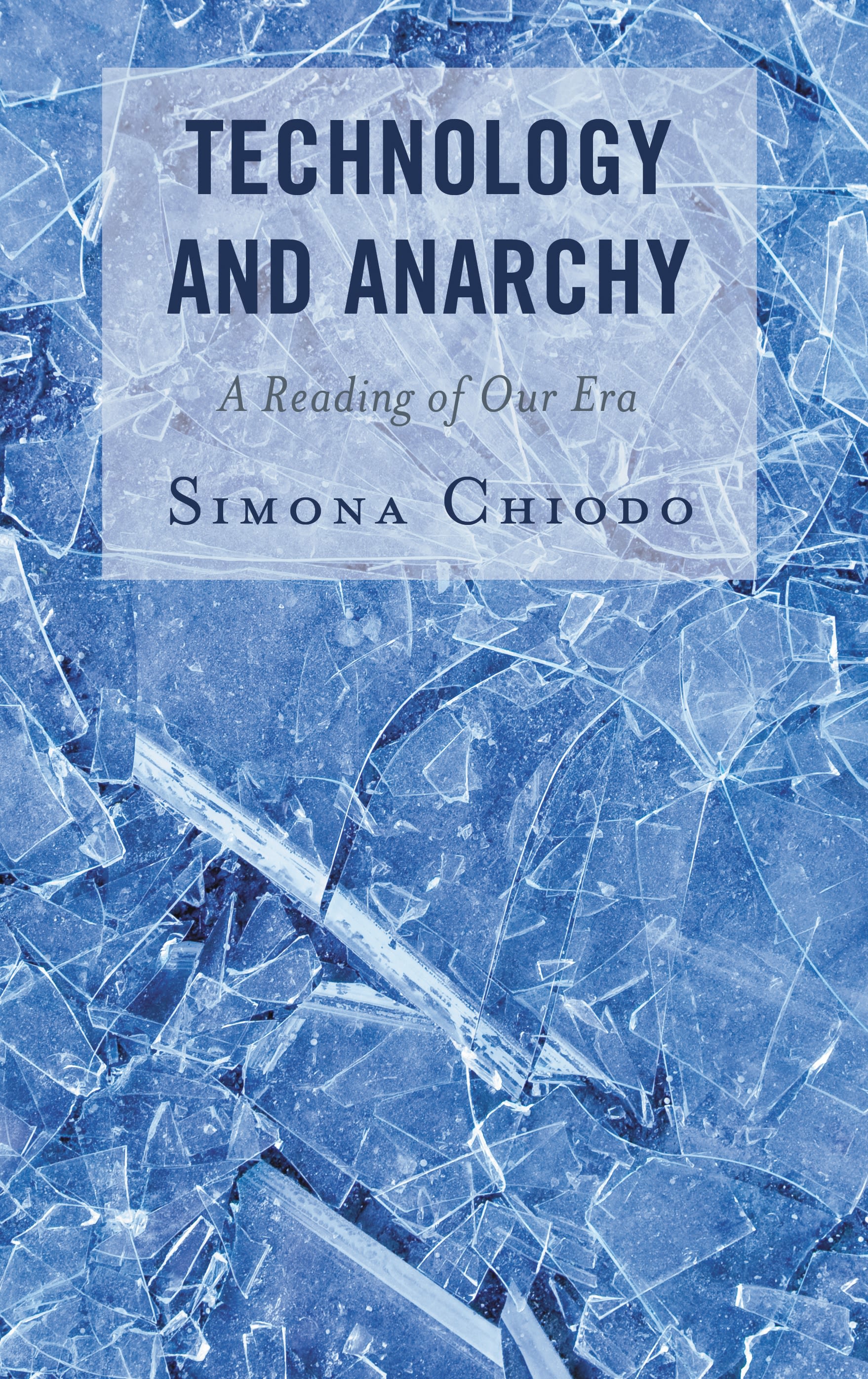 E-book, Technology and Anarchy : A Reading of Our Era, Lexington Books