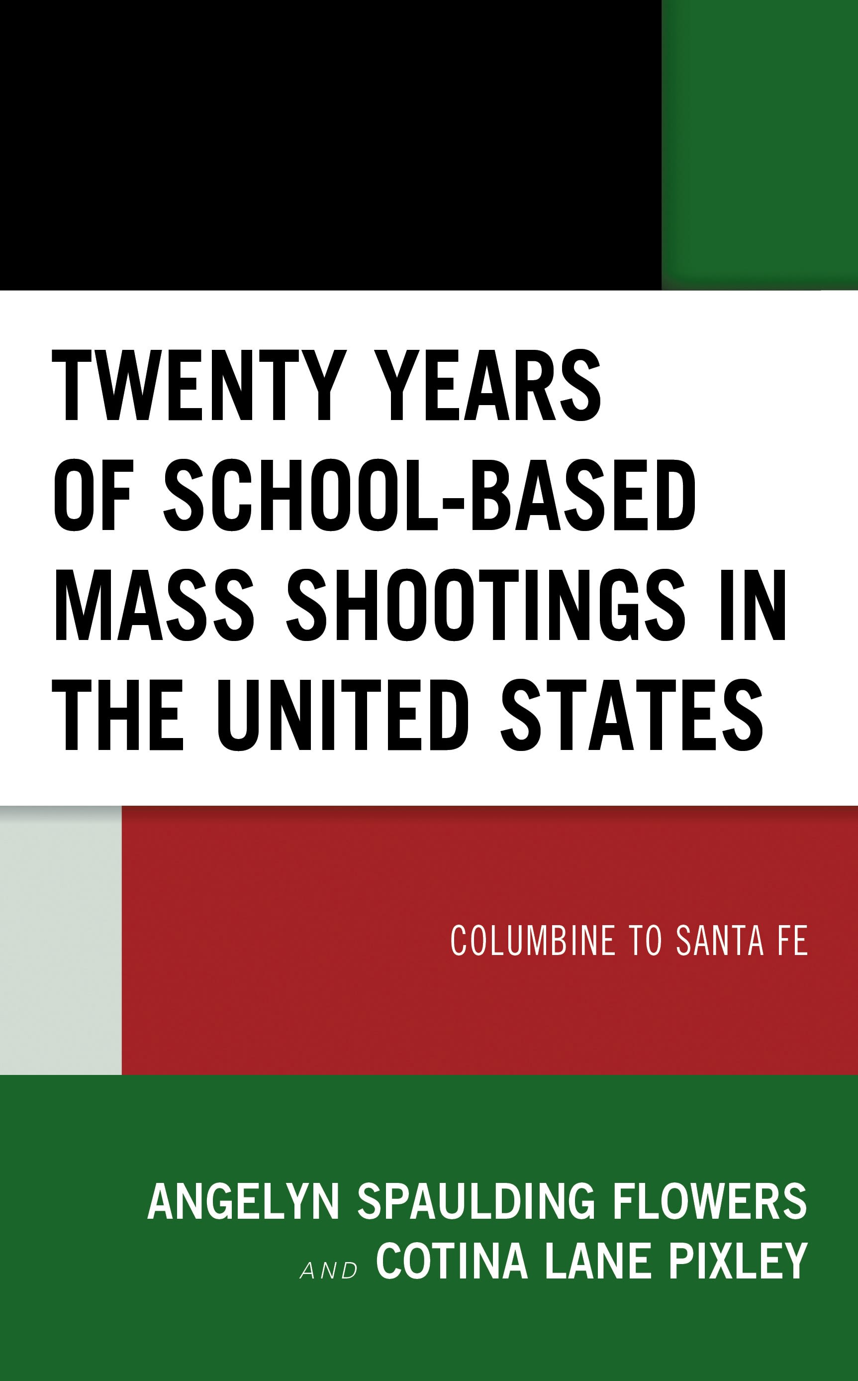 E-book, Twenty Years of School-based Mass Shootings in the United States : Columbine to Santa Fe, Lexington Books
