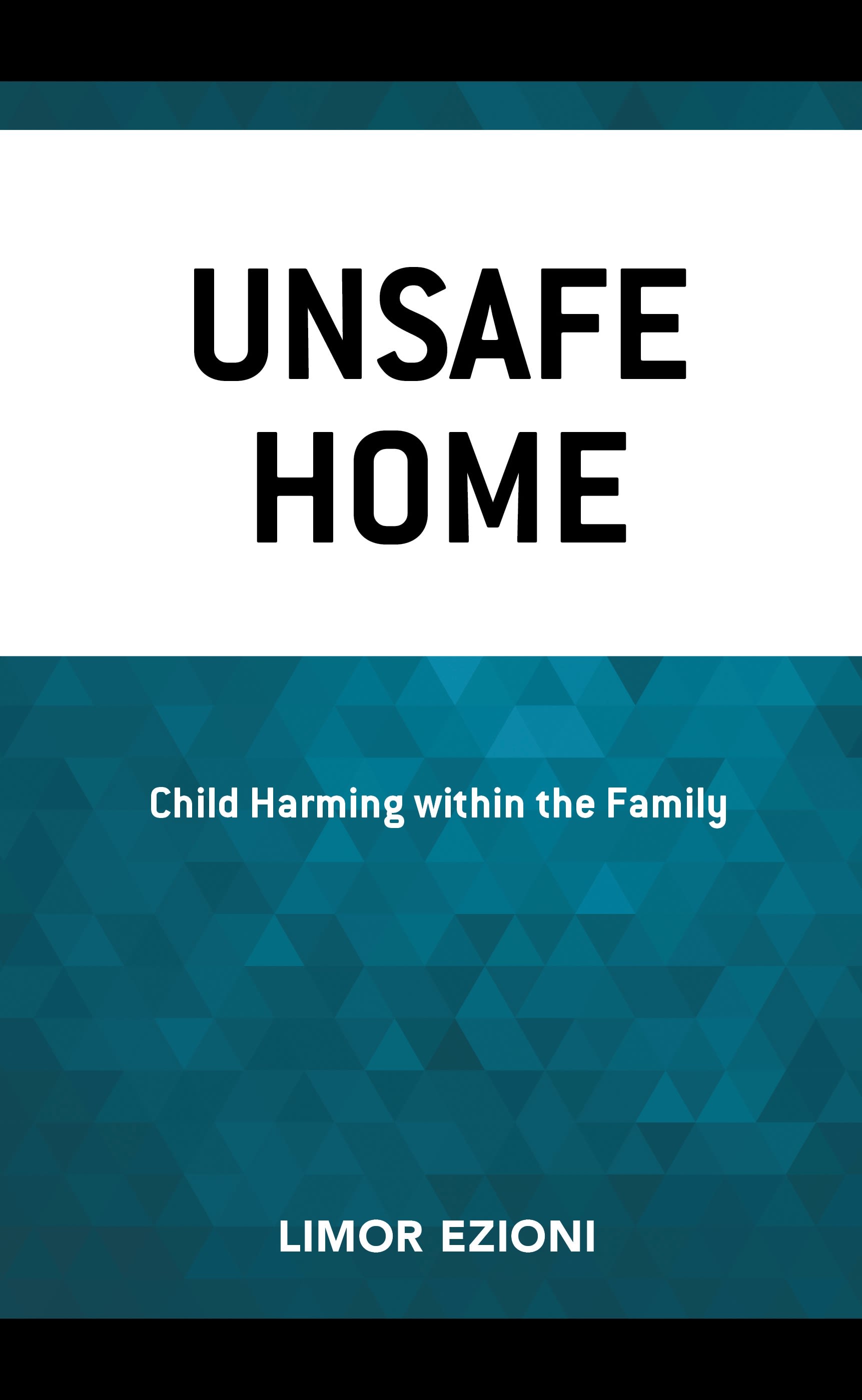 eBook, Unsafe Home : Child Harming within the Family, Lexington Books