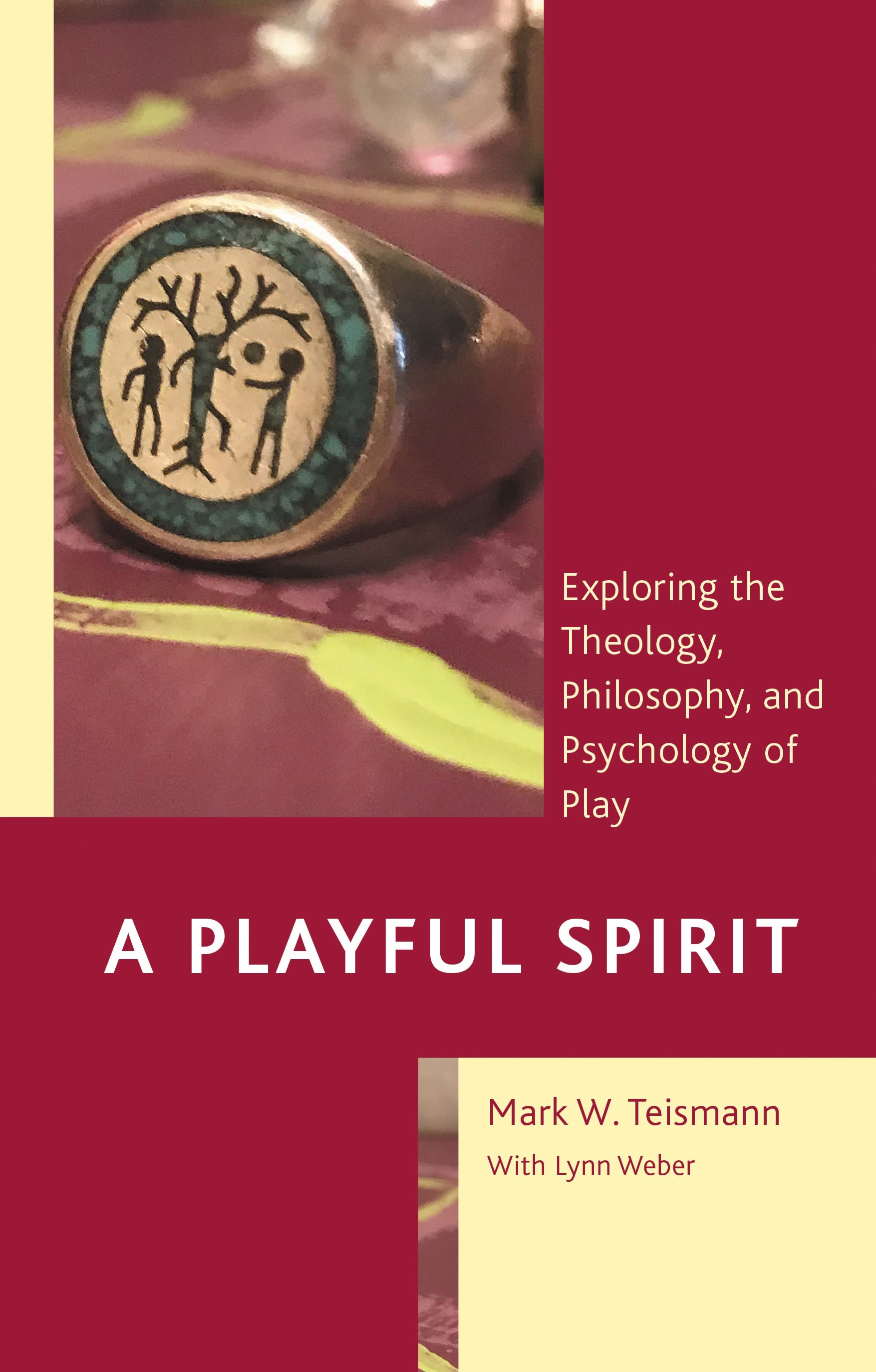 E-book, A Playful Spirit : Exploring the Theology, Philosophy, and Psychology of Play, Lexington Books