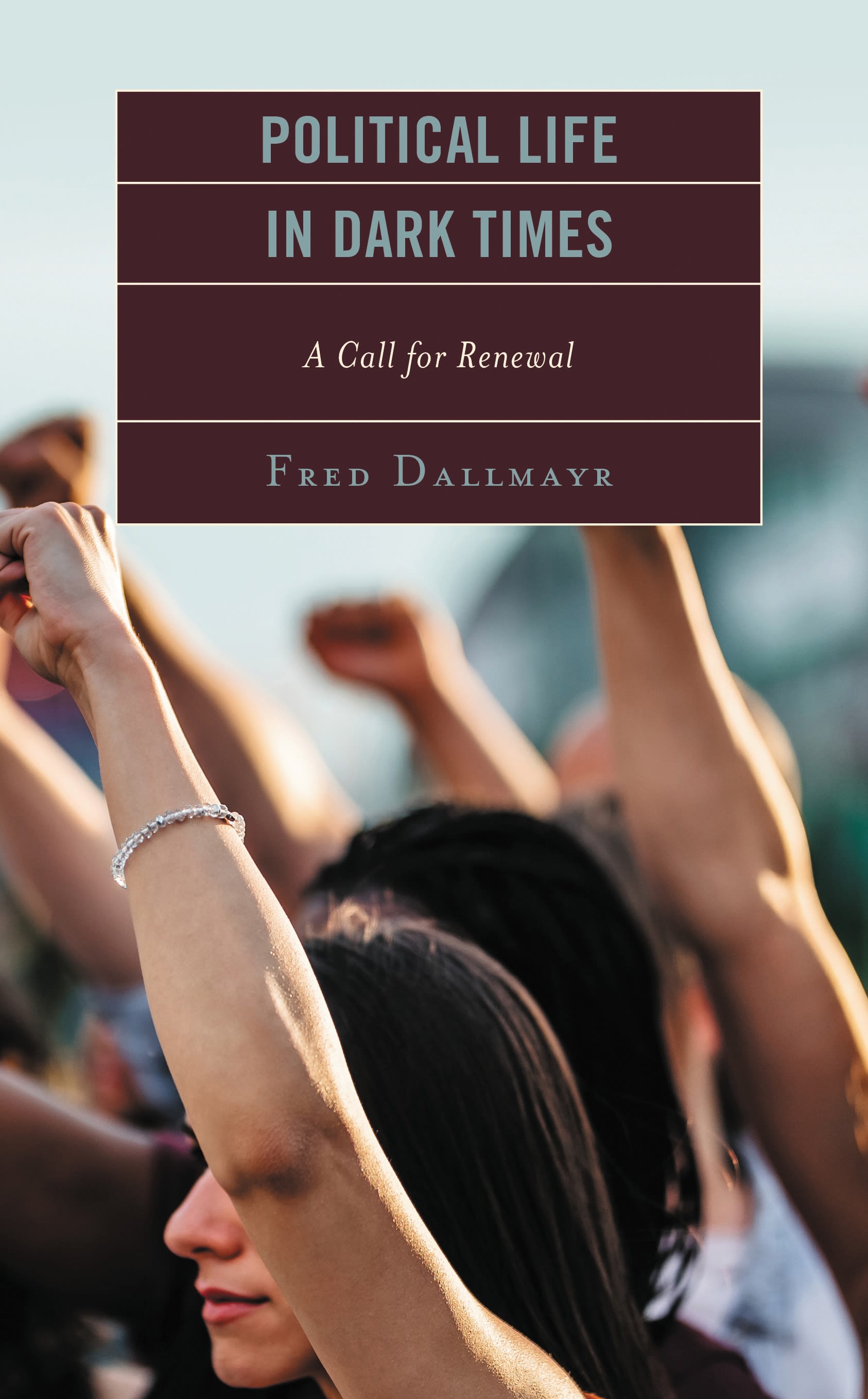 eBook, Political Life in Dark Times : A Call for Renewal, Lexington Books