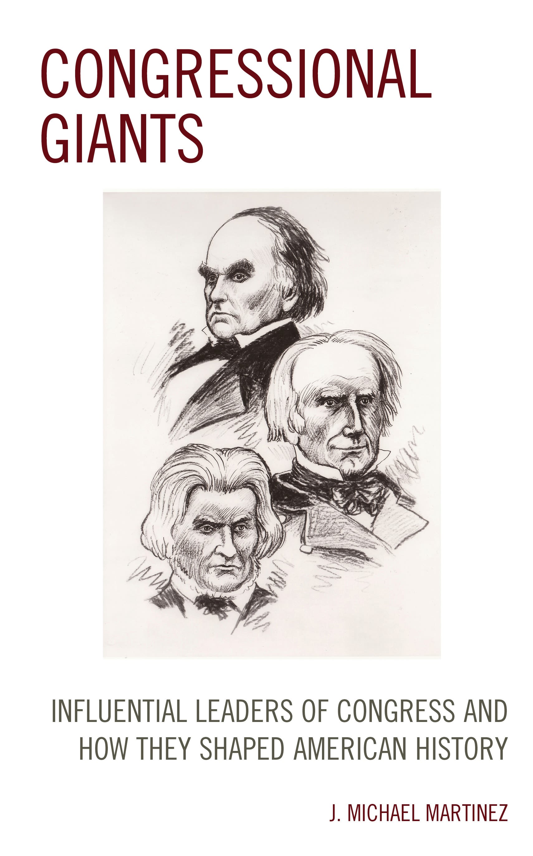 E-book, Congressional Giants : Influential Leaders of Congress and How They Shaped American History, Lexington Books