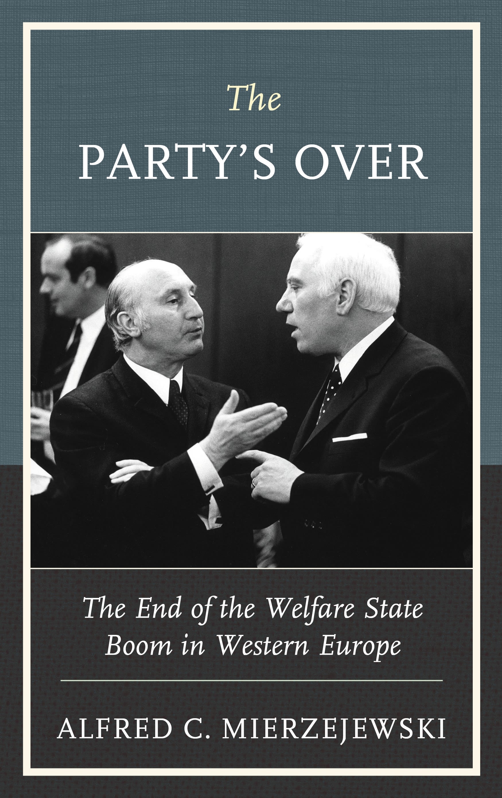 E-book, The Party's Over : The End of the Welfare State Boom in Western Europe, Lexington Books