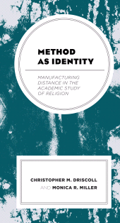 E-book, Method as Identity : Manufacturing Distance in the Academic Study of Religion, Lexington Books