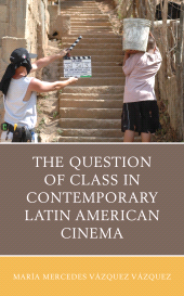 E-book, The Question of Class in Contemporary Latin American Cinema, Lexington Books