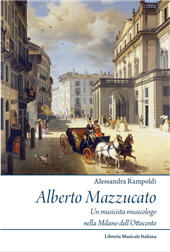 E-book, Alberto Mazzucato : un musicista musicologo nella Milano dell'Ottocento, Rampoldi, Alessandra, Libreria musicale italiana