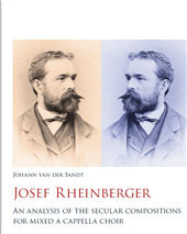 E-book, Josef Rheinberger : an analysis of the secular compositions for mixed a cappella choir, Sandt, Johann van der., Libreria musicale italiana