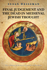 E-book, Final Judgement and the Dead in Medieval Jewish Thought, Weissman, Susan, The Littman Library of Jewish Civilization