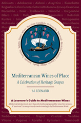 eBook, Mediterranean Wines of Place : A Celebration of Heritage Grapes, Leonard, Albert, Lockwood Press
