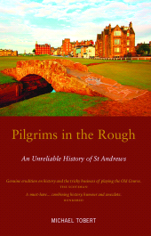 E-book, Pilgrims in the Rough : An Unreliable History of St Andrews, Luath Press
