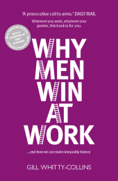E-book, Why Men Win at Work : ...and How We Can Make Inequality History, Luath Press