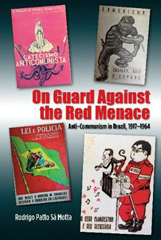 E-book, On Guard Against the Red Menace : Anti-Communism in Brazil, 1917-1964, Liverpool University Press