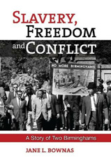 E-book, Slavery, Freedom and Conflict : A Story of Two Birminghams, Liverpool University Press