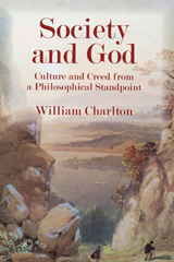 E-book, Society and God : Culture and Creed from a Philosophical Standpoint, Charlton, William, The Lutterworth Press