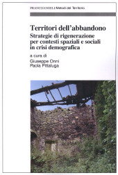 E-book, Territori dell'abbandono : strategie di rigenerazione per contesti spaziali e sociali in crisi demografica, Franco Angeli