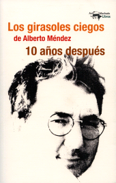 E-book, Los girasoles ciegos de Alberto Méndez 10 años después, Antonio Machado Libros