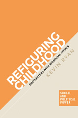 E-book, Refiguring childhood : Encounters with biosocial power, Manchester University Press
