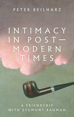 E-book, Intimacy in postmodern times : A friendship with Zygmunt Bauman, Manchester University Press