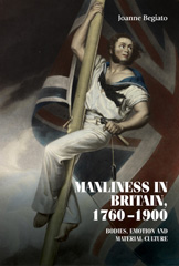 eBook, Manliness in Britain, 1760-1900 : Bodies, emotion, and material culture, Manchester University Press
