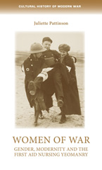 E-book, Women of war : Gender, modernity and the First Aid Nursing Yeomanry, Manchester University Press