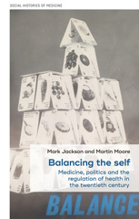 E-book, Balancing the self : Medicine, politics and the regulation of health in the twentieth century, Manchester University Press