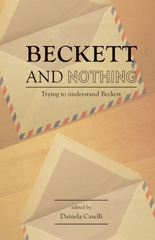eBook, Beckett and Nothing : Trying to understand Beckett, Manchester University Press