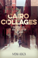 E-book, Cairo collages : Everyday life practices after the event, Abaza, Mona, Manchester University Press