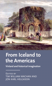 eBook, From Iceland to the Americas : Vinland and historical imagination, Manchester University Press