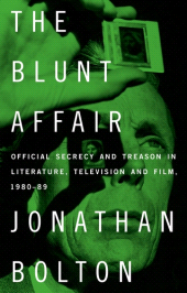 eBook, The Blunt Affair : Official secrecy and treason in literature, television and film, 1980-89, Manchester University Press