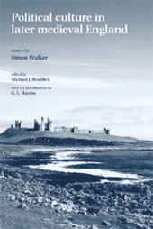 E-book, Political culture in later medieval England : Essays by Simon Walker, Manchester University Press