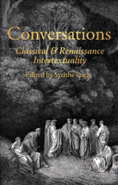 eBook, Conversations : Classical and Renaissance intertextuality, Manchester University Press