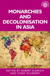 E-book, Monarchies and decolonisation in Asia, Manchester University Press