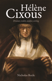 eBook, Hélène Cixous : Dreamer, realist, analyst, writing, Manchester University Press