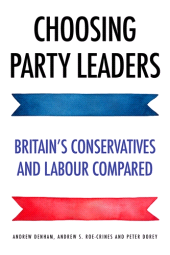 E-book, Choosing party leaders : Britain's Conservatives and Labour compared, Manchester University Press