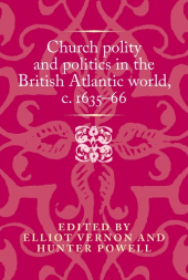 E-book, Church polity and politics in the British Atlantic world, "c". 1635-66, Manchester University Press