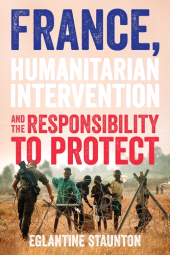 E-book, France, humanitarian intervention and the responsibility to protect, Manchester University Press