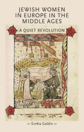E-book, Jewish Women in Europe in the Middle Ages : A quiet revolution, Manchester University Press