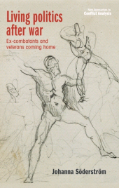 E-book, Living politics after war : Ex-combatants and veterans coming home, Manchester University Press