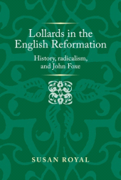 eBook, Lollards in the English Reformation : History, radicalism, and John Foxe, Manchester University Press