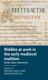 eBook, Riddles at work in the early medieval tradition : Words, ideas, interactions, Manchester University Press