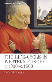 E-book, The life-cycle in Western Europe, c.1300-c.1500, Manchester University Press