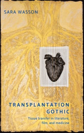 E-book, Transplantation Gothic : Tissue transfer in literature, film, and medicine, Manchester University Press