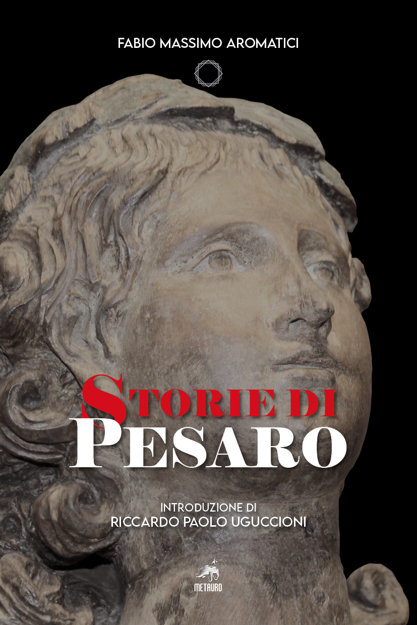 eBook, Storie di Pesaro, Aromatici, Fabio Massimo, Metauro