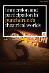 E-book, Immersion and Participation in Punchdrunk's Theatrical Worlds, Methuen Drama