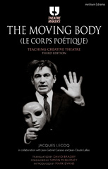 E-book, The Moving Body : (Le Corps Poétique), Methuen Drama