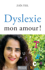 E-book, Dyslexie, mon amour !, Teil, Zaïa, Michalon