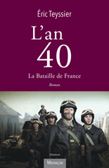 E-book, L'an 40. La bataille de France : Mai 1940 - Juillet 1940, Teyssier, Éric, Michalon