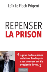 E-book, Repenser la prison, Le Floch-Prigent, Loïk, Michalon