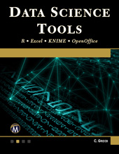 E-book, Data Science Tools : R âÂÂ¢ Excel âÂÂ¢ KNIME âÂÂ¢ OpenOffice, Mercury Learning and Information