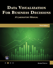 E-book, Data Visualization for Business Decisions : A Laboratory Manual, Mercury Learning and Information